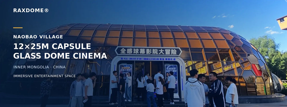 12×25M Capsule Glass Dome Cinema in Naobao Village, Inner Mongolia